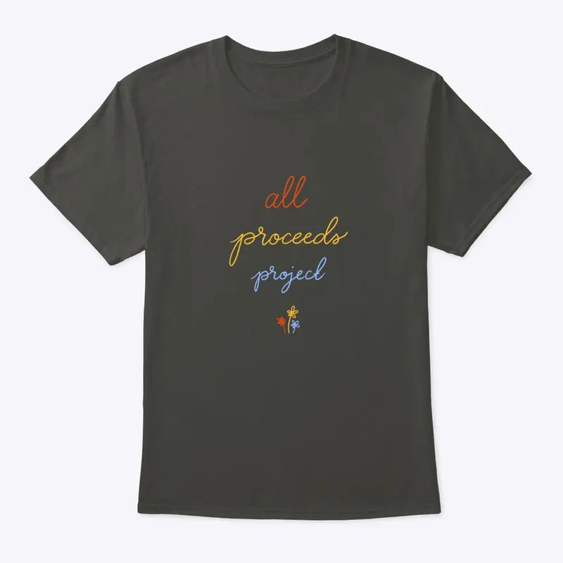 All Proceeds Project Apparel 